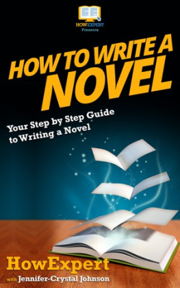 HowExpert - How to Write a Novel: Your Step By Step Guide To Writing a Novel