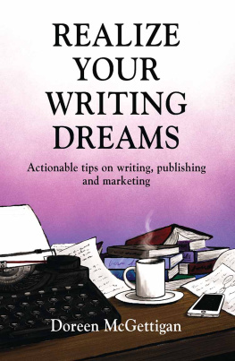 Doreen McGettigan - Realize your Writing Dreams: Actionable tips on writing, publishing and marketing