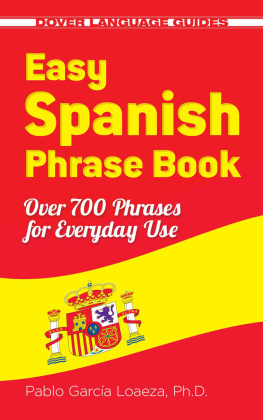 Pablo Garcia Loaeza - Easy Spanish Phrase Book