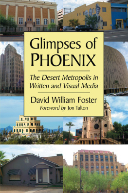 David William Foster Glimpses of Phoenix: The Desert Metropolis in Written and Visual Media