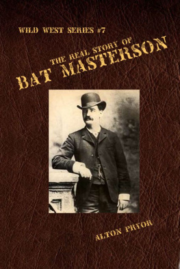 Alton Pryor - The Real Story of Bat Masterson