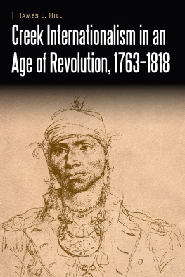 James L. Hill Creek Internationalism in an Age of Revolution, 1763–1818