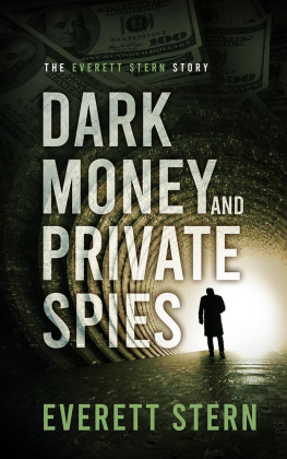 Everett Stern - Dark Money and Private Spies: The Everett Stern Story