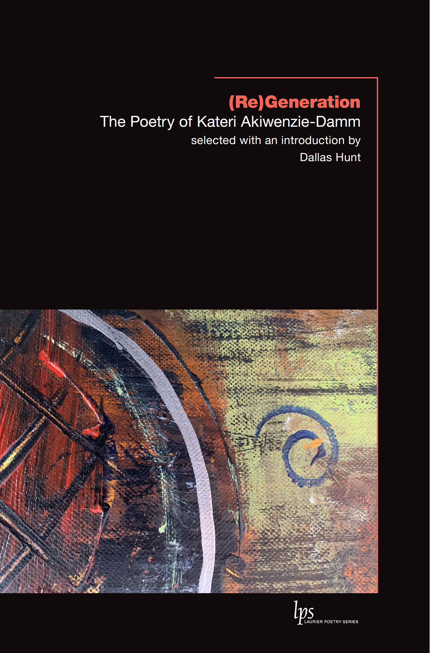 Cover page of the book titled ReGeneration The Poetry of Kateri - photo 1