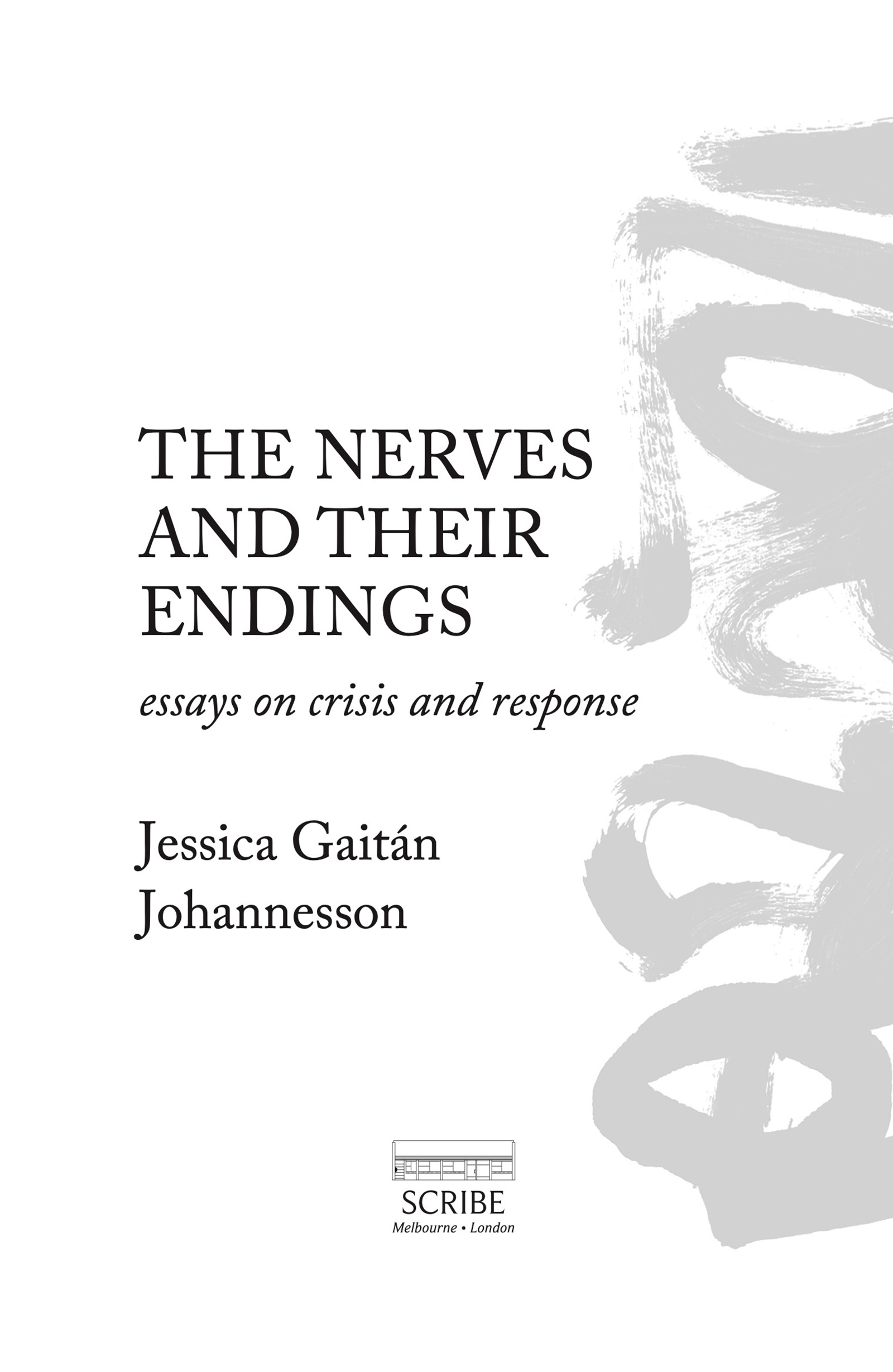 THE NERVES AND THEIR ENDINGS Jessica Gaitn Johannesson grew up between - photo 1