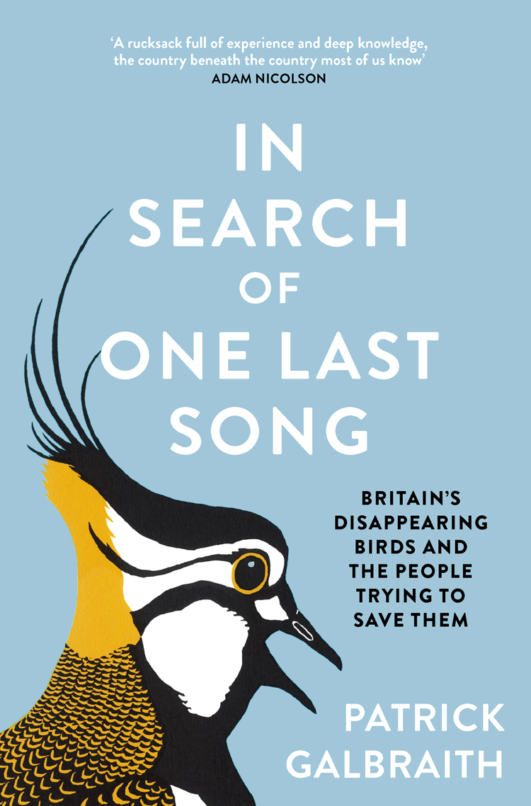 Contents Guide IN SEARCH OF ONE LAST SONG BRITAINS DISAPPEARING BIRDS AND - photo 1