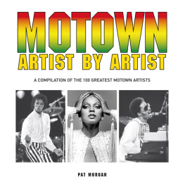 Pat Morgan - Motown Artist by Artist: A Compilation of the 100 Greatest Motown Artists