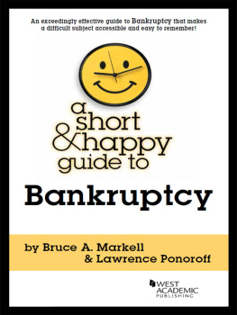 Bruce Markell - A Short and Happy Guide to Bankruptcy