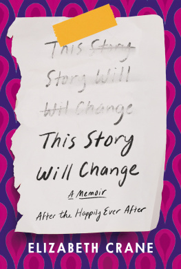 Elizabeth Crane - This Story Will Change: After the Happily Ever After