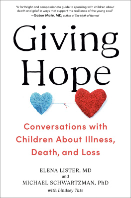 Elena Lister - Giving Hope: Conversations with Children About Illness, Death, and Loss