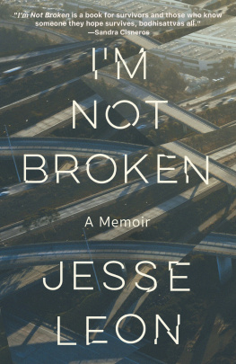 Jesse Leon Im Not Broken: A Memoir