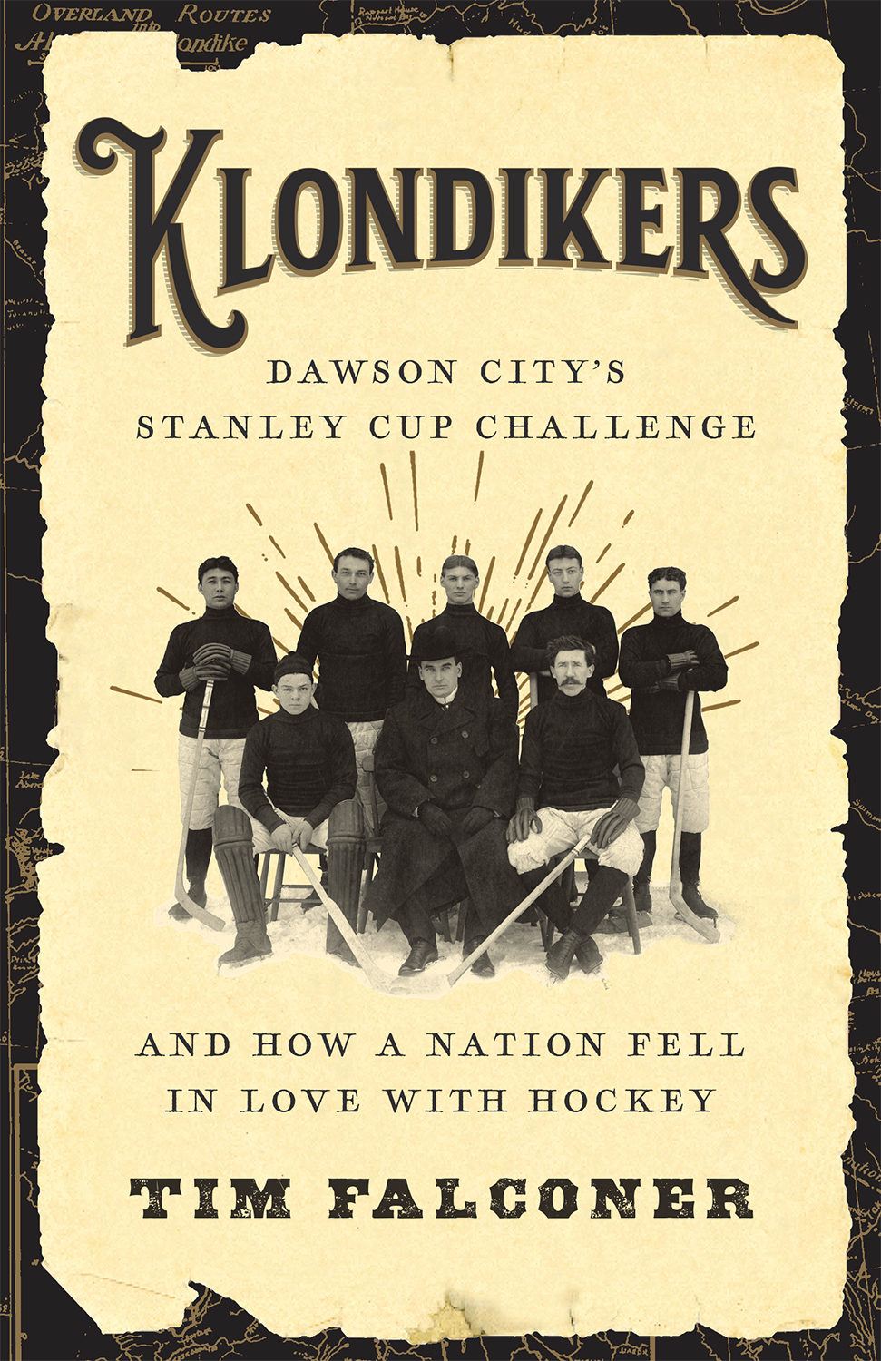 Klondikers Dawson Citys Stanley Cup Challenge and How a Nation Fell in Love - photo 1