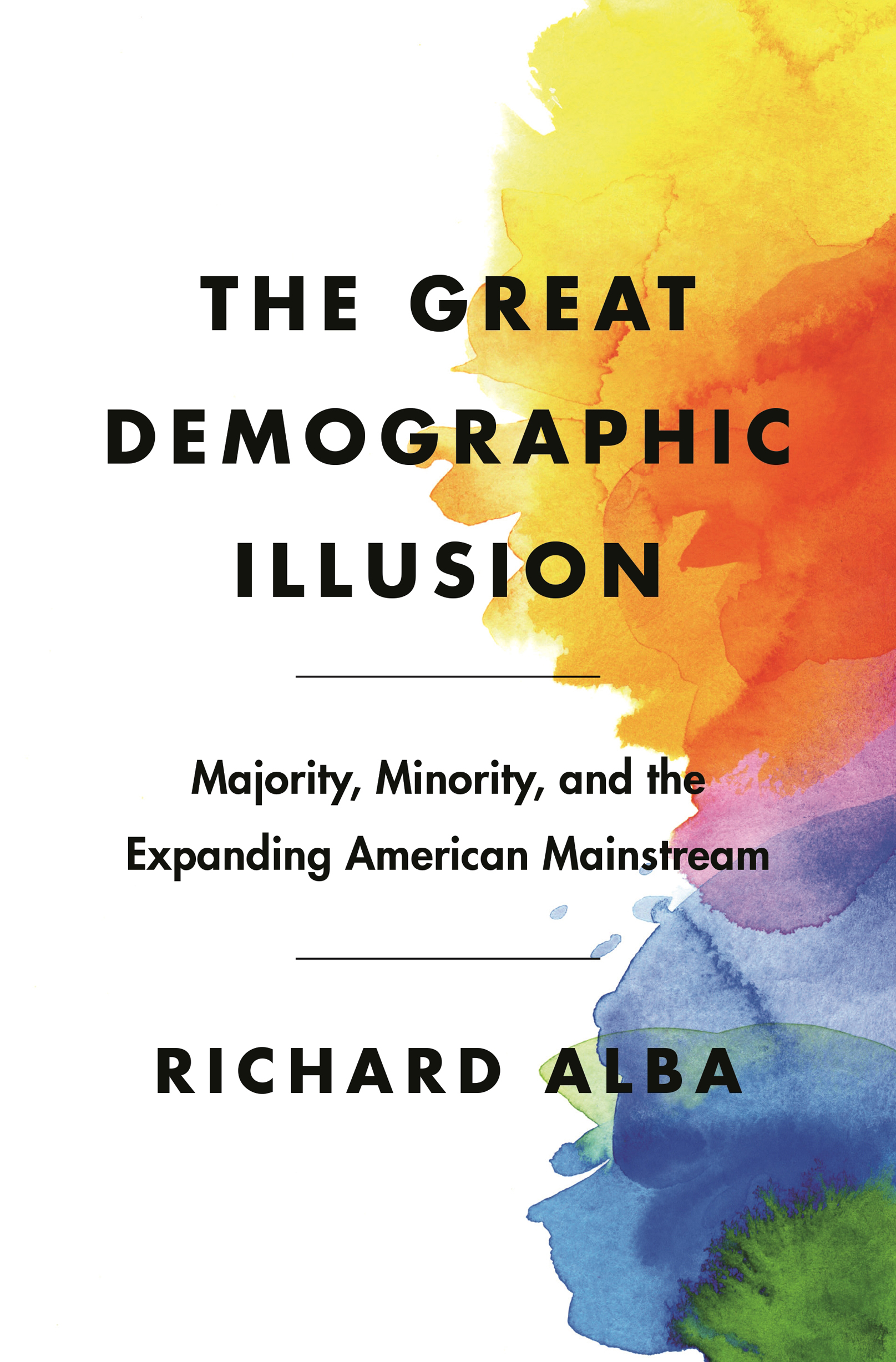 THE GREAT DEMOGRAPHIC ILLUSION The Great Demographic Illusion Majority - photo 1