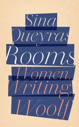 Sina Queyras - Rooms: Women, Writing, Woolf