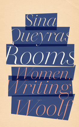 Sina Queyras Rooms: Women, Writing, Woolf