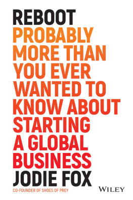 Jodie Fox - Reboot: Probably More Than You Ever Wanted to Know about Starting a Global Business