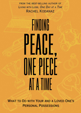 Rachel Kodanaz - Finding Peace, One Piece at a Time: What To Do With Your and a Loved Ones Personal Possessions