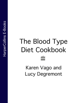 Karen Vago - The Blood Type Diet Cookbook