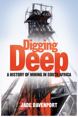 Jade Davenport - Digging Deep: A History of Mining in South Africa