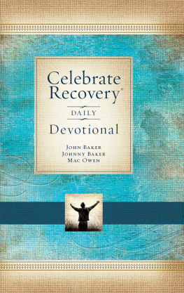 John Baker - Celebrate Recovery Daily Devotional: 366 Devotionals