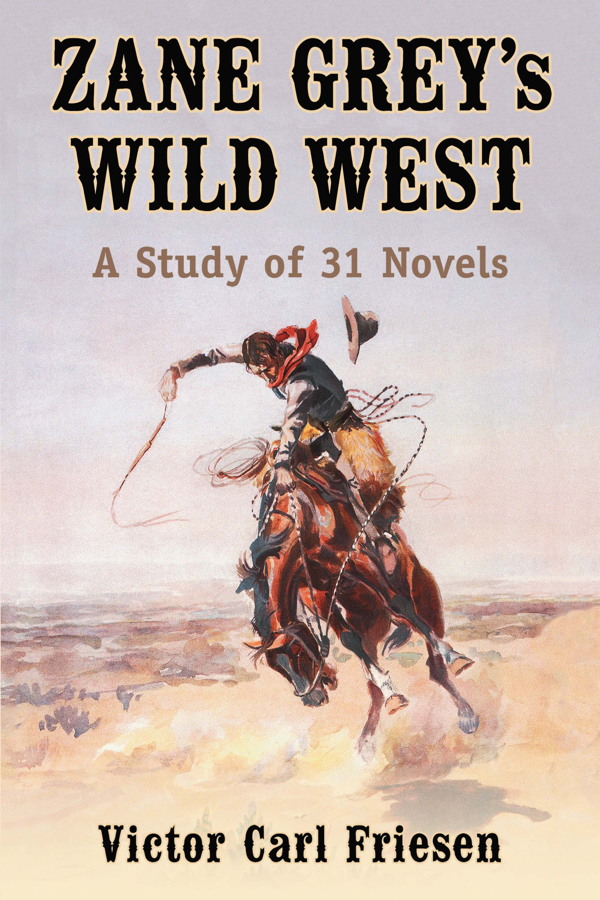 Zane Greys Wild West A Study of 31 Novels - image 1