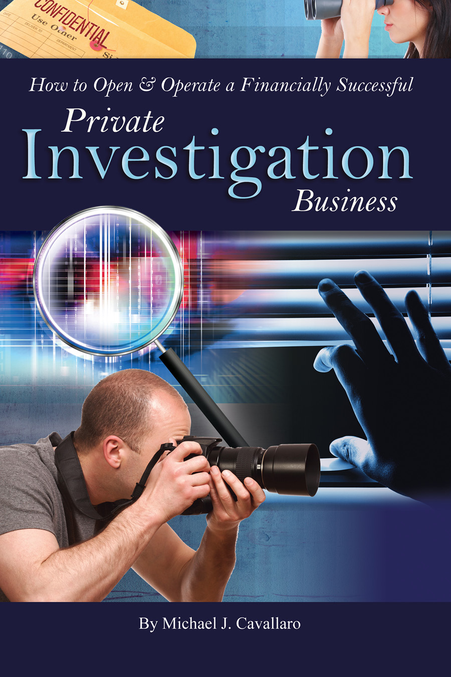 How to open operate a financially successful private investigation business - photo 1