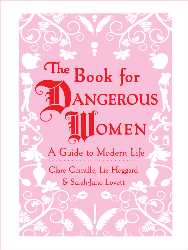 The Book for Dangerous Women A Guide to Modern Life - image 1