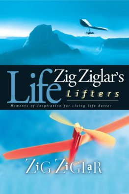 Zig Ziglar Zig Ziglars Life Lifters