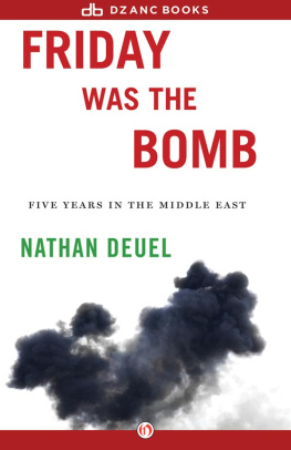 Nathan Deuel - Friday Was the Bomb: Five Years in the Middle East