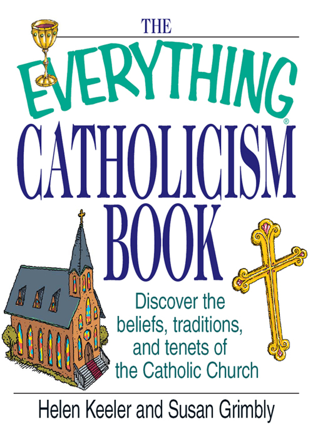 THE CATHOLICISM BOOK Discover the beliefs traditions and tenets of - photo 1