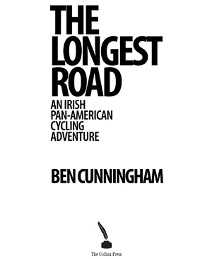 The Longest Road An Irish Pan-American Cycling Adventure - image 2