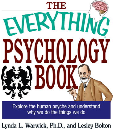 The Everything Psychology Book Explore the Human Psyche and Understand Why We Do the Things We Do - image 1