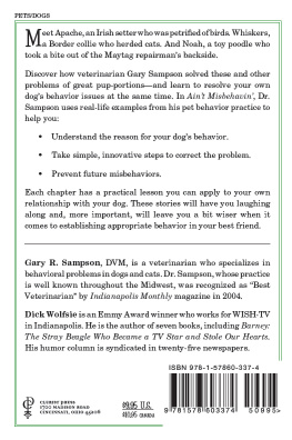 Dick Wolfsie Aint Misbehavin: Why Good Dogs Do Bad Things and Why You Should Change Your Behavior