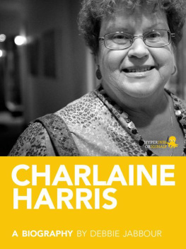 Debbie Jabbour - Charlaine Harris: A Biography