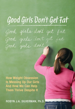 Robyn Silverman Good Girls Dont Get Fat