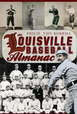 Philip Von Borries - The Louisville Baseball Almanac