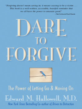 Edward M. Hallowell - Dare to Forgive