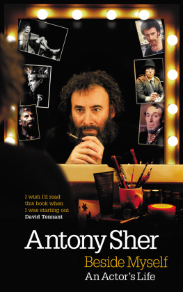 Antony Sher Beside Myself: An Actors Life