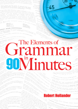 Robert Hollander - The Elements of Grammar in 90 Minutes