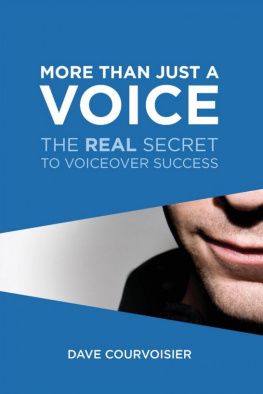 Dave Courvoisier More Than Just a Voice: The REAL Secret to Voiceover Success