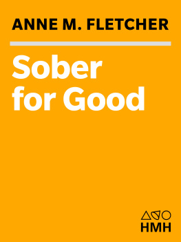 Anne M. Fletcher - Sober For Good: New Solutions for Drinking Problems — Advice from Those Who Have Succeeded