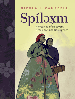 Nicola I. Campbell - Spílexm: A Weaving of Recovery, Resilience, and Resurgence