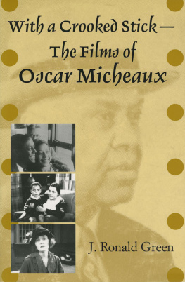 J. Ronald Green - With a Crooked Stick—The Films of Oscar Micheaux