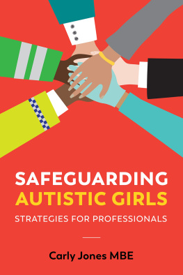 Carly Jones - Safeguarding Autistic Girls: Strategies for Professionals