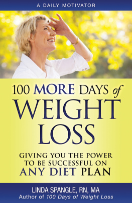 Linda Spangle - 100 MORE Days of Weight Loss: Giving You the Power to Be Successful on ANY Diet Plan