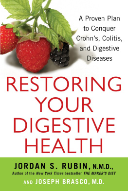 Jordan Rubin - Restoring Your Digestive Health: : A Proven Plan to Conquer Crohns, Colitis, and Digestive Diseases