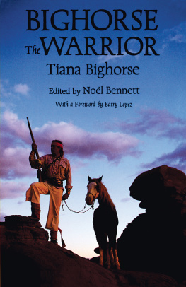 Tiana Bighorse Bighorse the Warrior