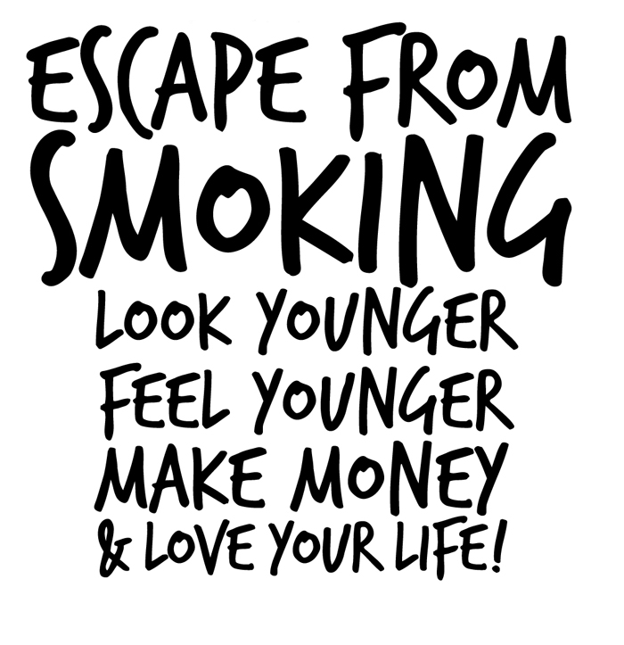 Escape from Smoking Look Younger Feel Younger Make Money and Love Your Life - image 2