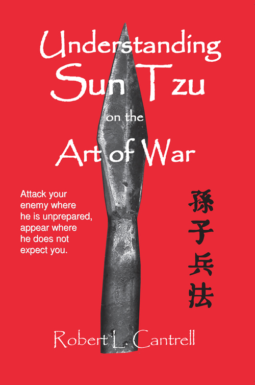 Understanding Sun Tzu on the Art of War The Oldest Military Treatise in the - photo 1