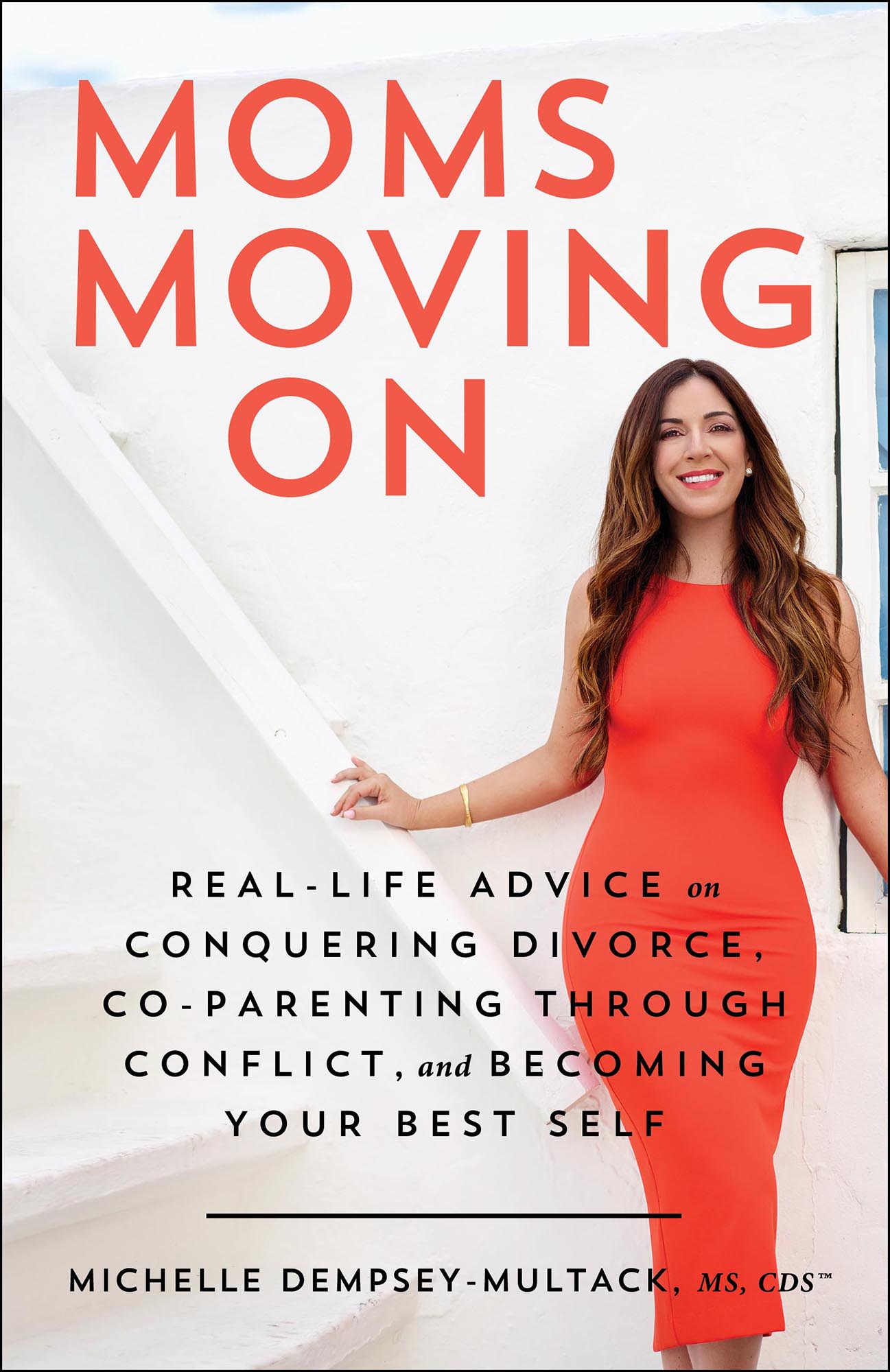 Moms Moving On Real-Life Advice on Conquering Divorce Co-Parenting Through - photo 1